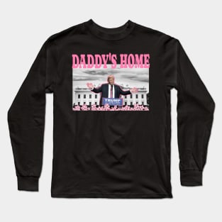 Trump-Pink-Daddys-Home-2024 Long Sleeve T-Shirt